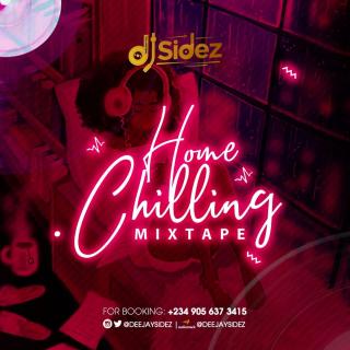 Dj Sidez - Home Chilling Mixtape