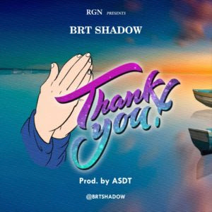 Brt Shadow – Thank You (Prod. ASDT)
